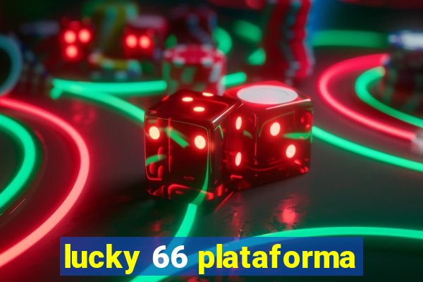 lucky 66 plataforma